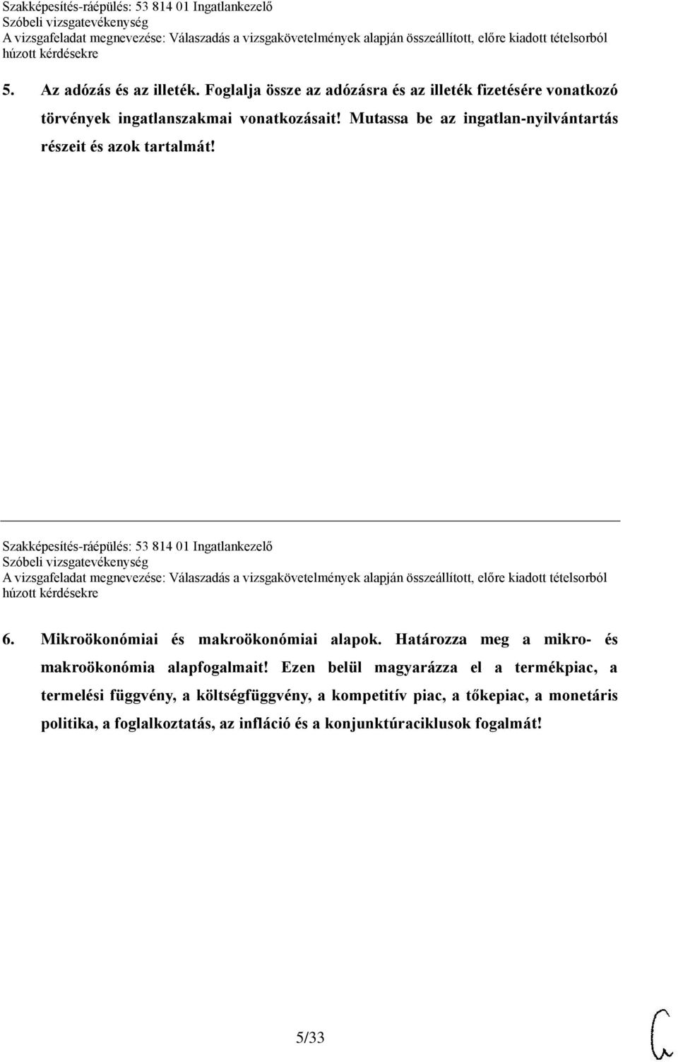 Mikroökonómiai és makroökonómiai alapok. Határozza meg a mikro- és makroökonómia alapfogalmait!