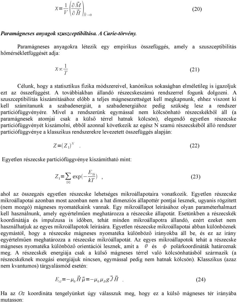 összefüggést. A továbbikbn állndó részecskeszámú rendszerrel fogunk dolgozni.