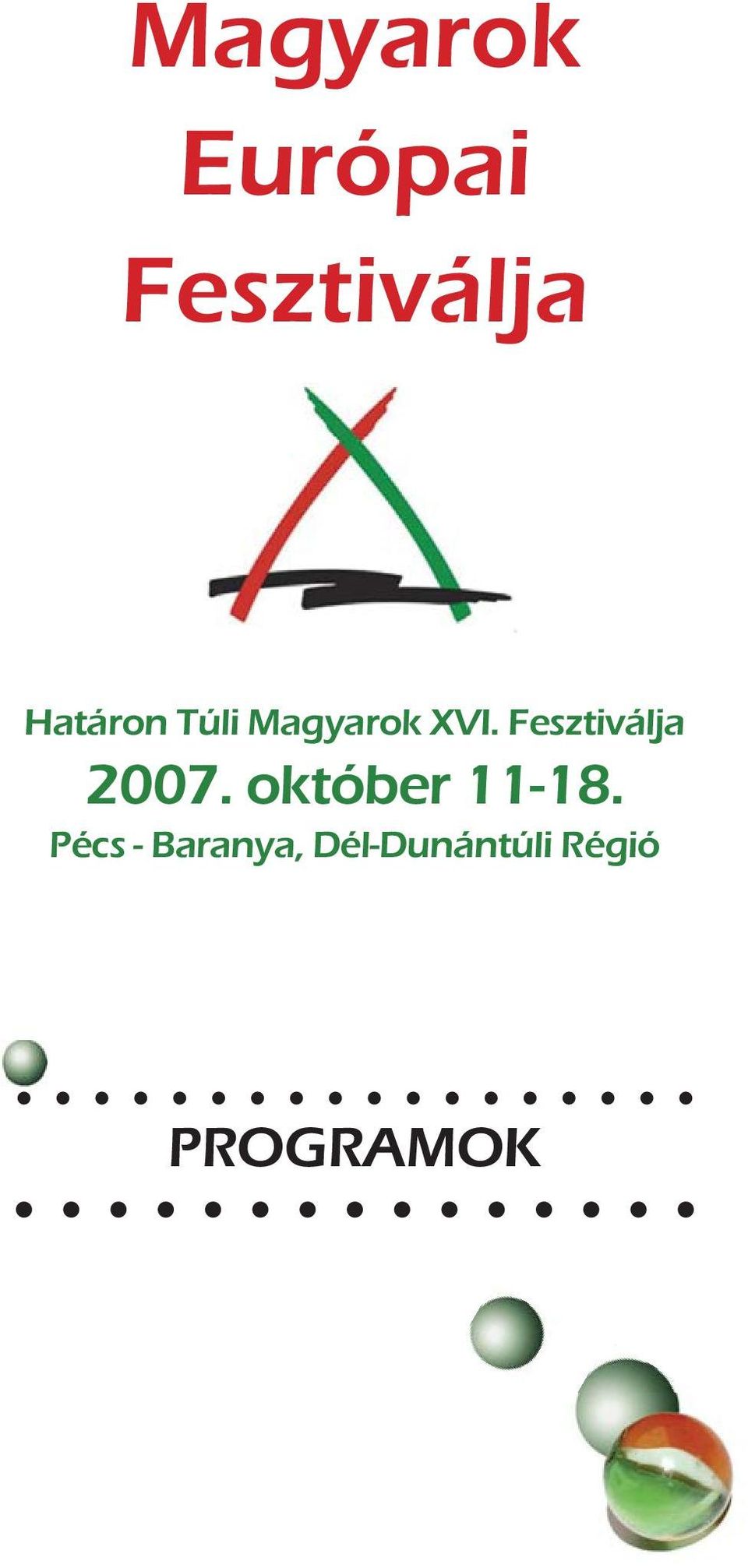 Fesztiválja 2007. október 11-18.
