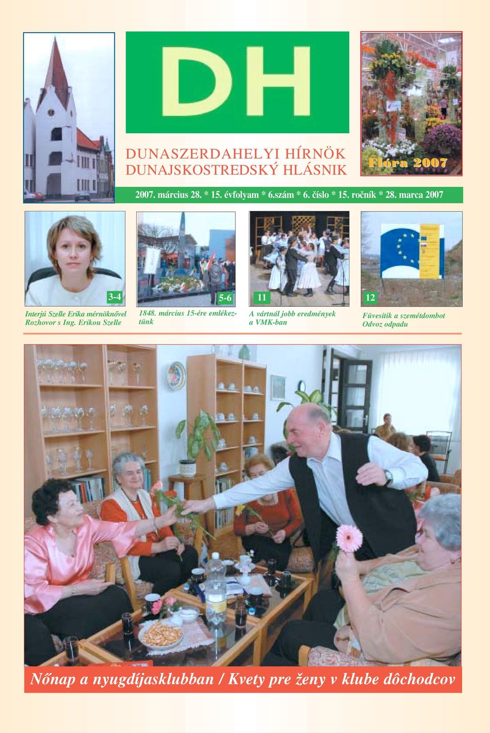 marca 2007 3 4 Interjú Szelle Erika mérnöknővel Rozhovor s Ing. Erikou Szelle 1848.