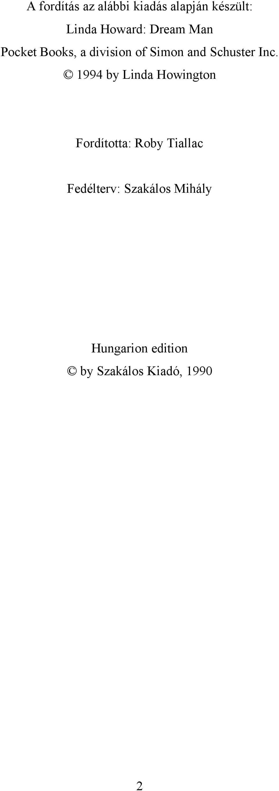 Inc. 1994 by Linda Howington Fordította: Roby Tiallac