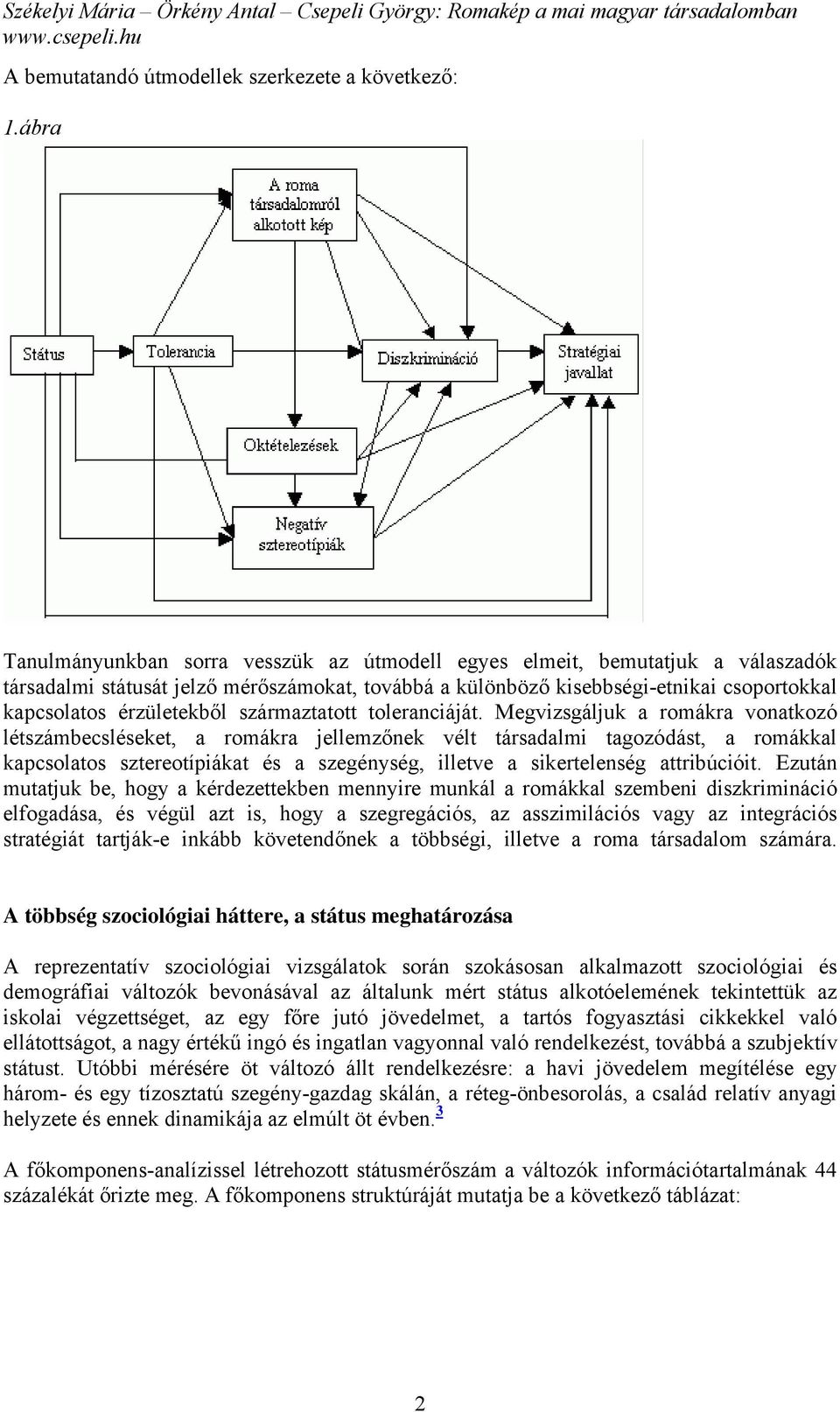 érzületekből származtatott toleranciáját.