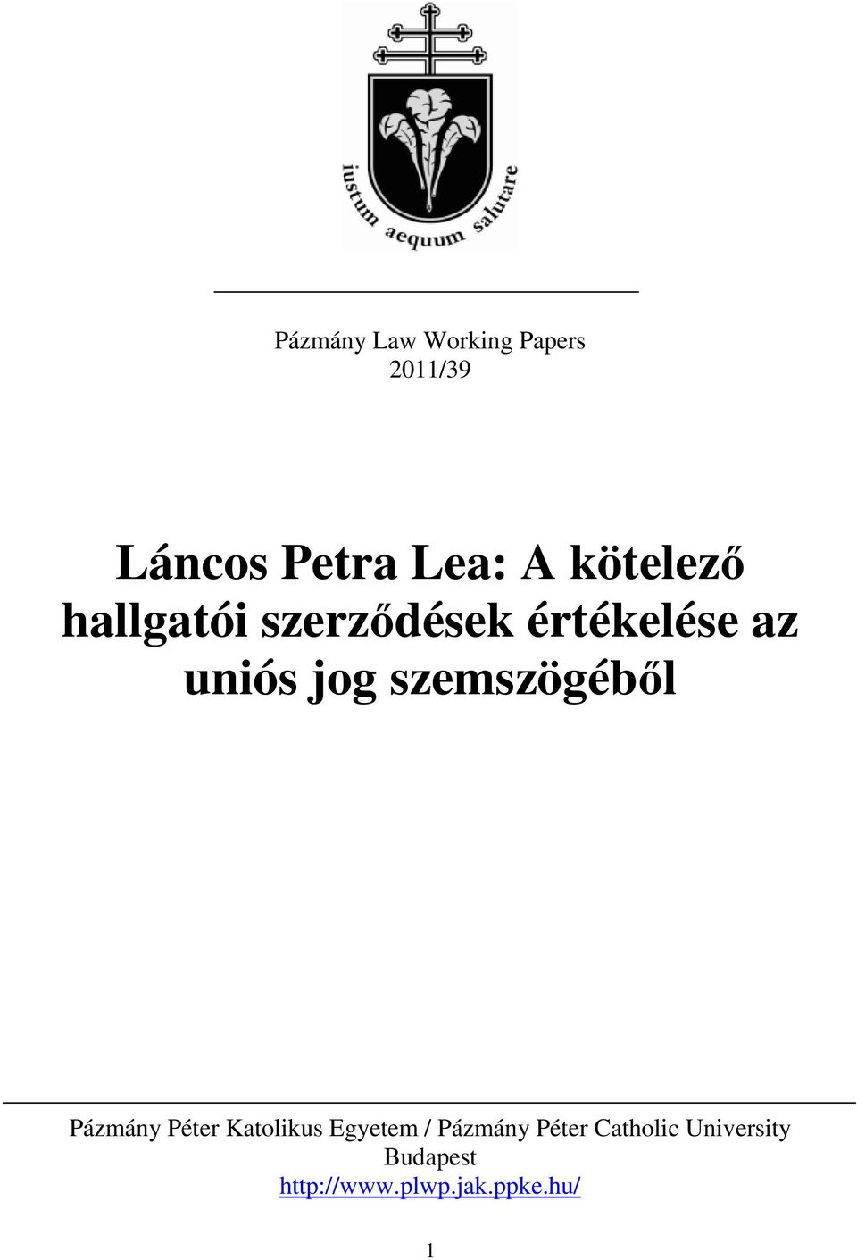 szemszögéből Pázmány Péter Katolikus Egyetem / Pázmány