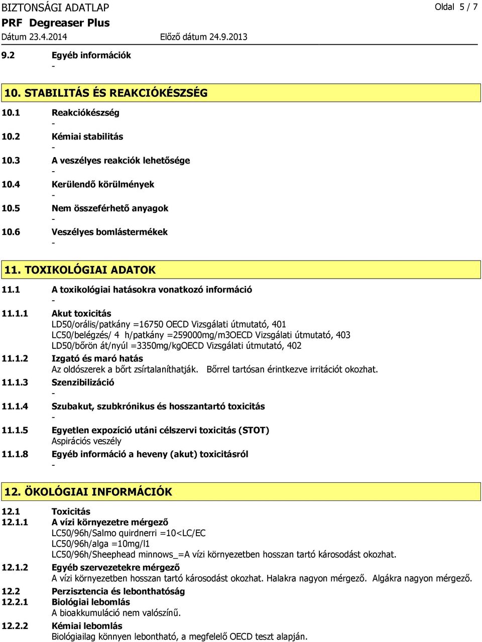 .6 Veszélyes bomlástermékek 11