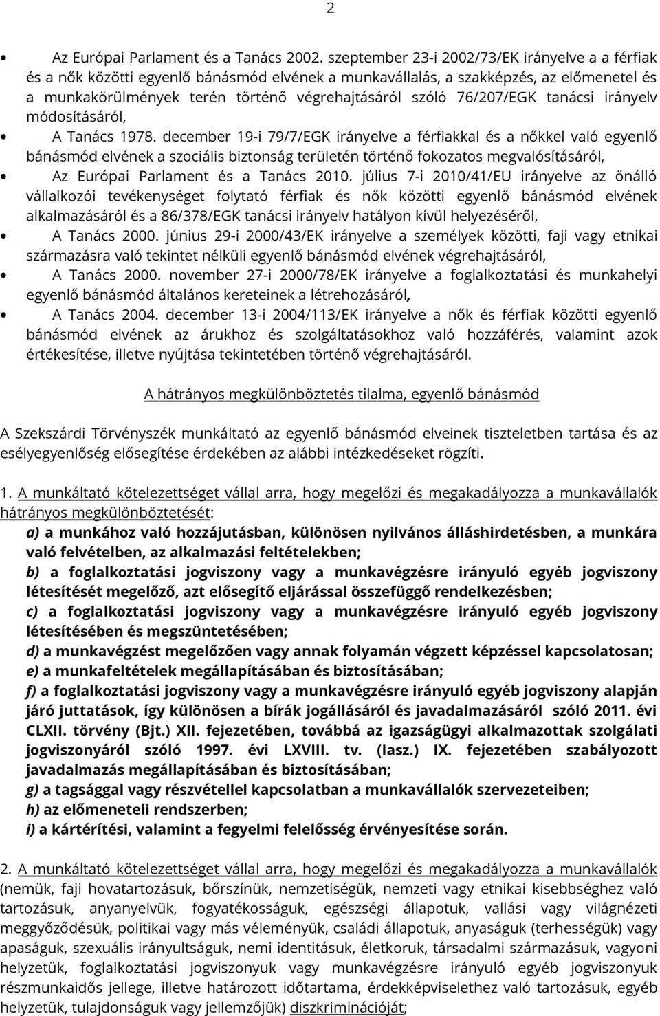 76/207/EGK tanácsi irányelv módosításáról, A Tanács 1978.