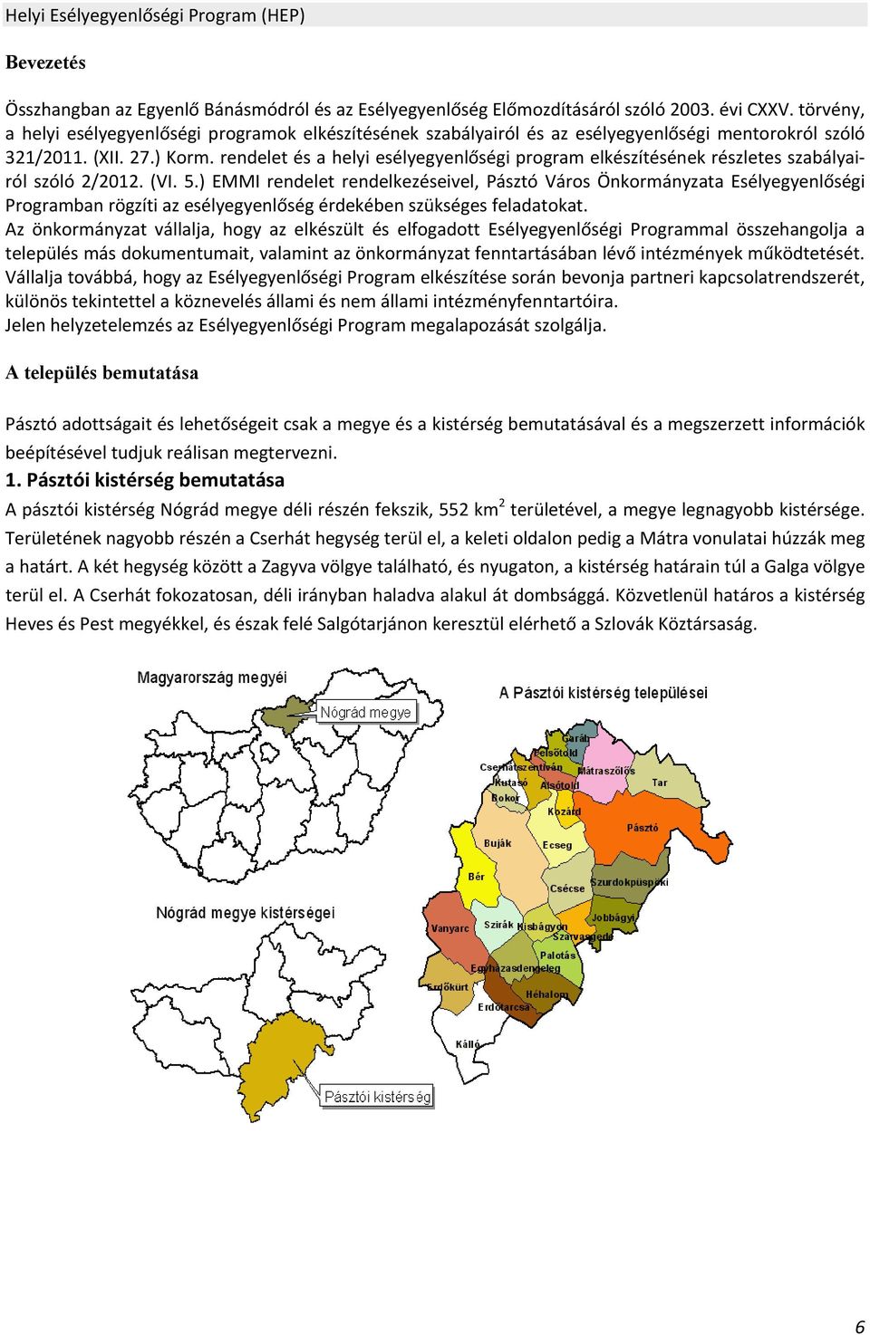 rendelet és a helyi esélyegyenlőségi program elkészítésének részletes szabályairól szóló 2/2012. (VI. 5.