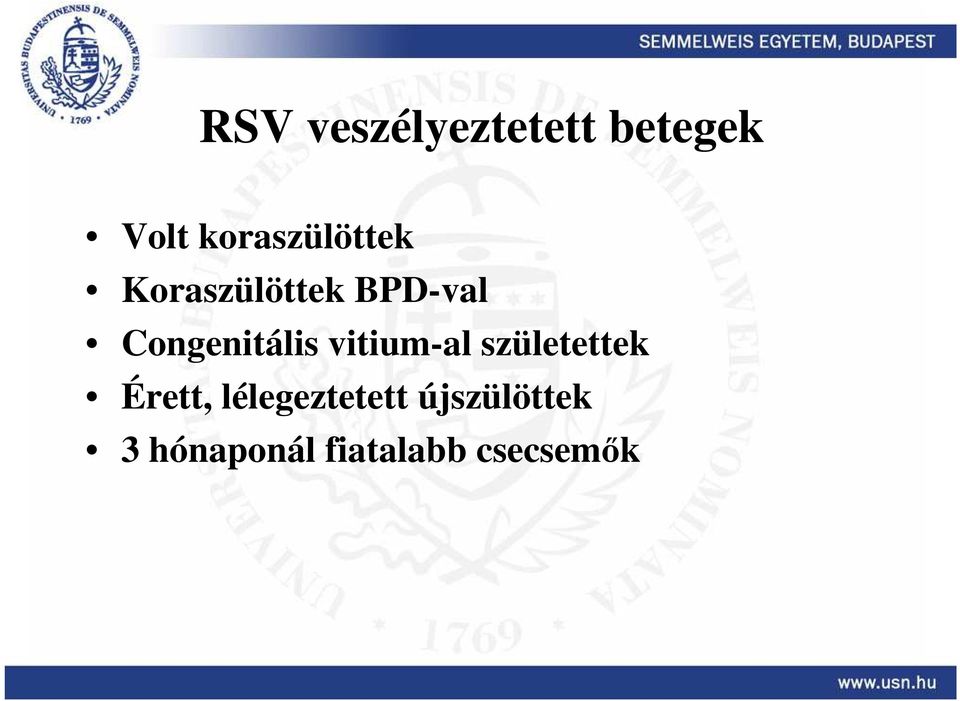 Congenitális vitium-al születettek Érett,