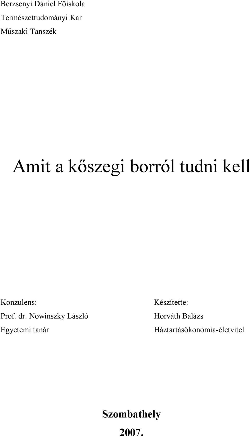 Konzulens: Prof. dr.