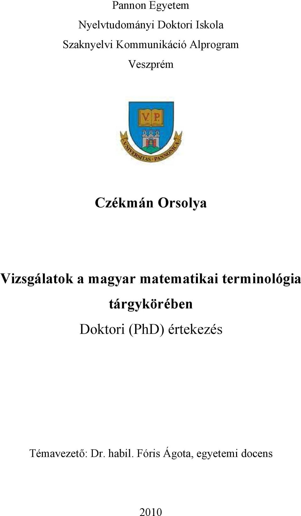 a magyar matematikai terminológia tárgykörében Doktori (PhD)