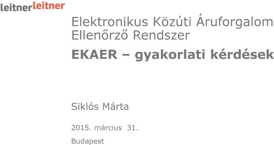 Rendszer EKAER gyakorlati