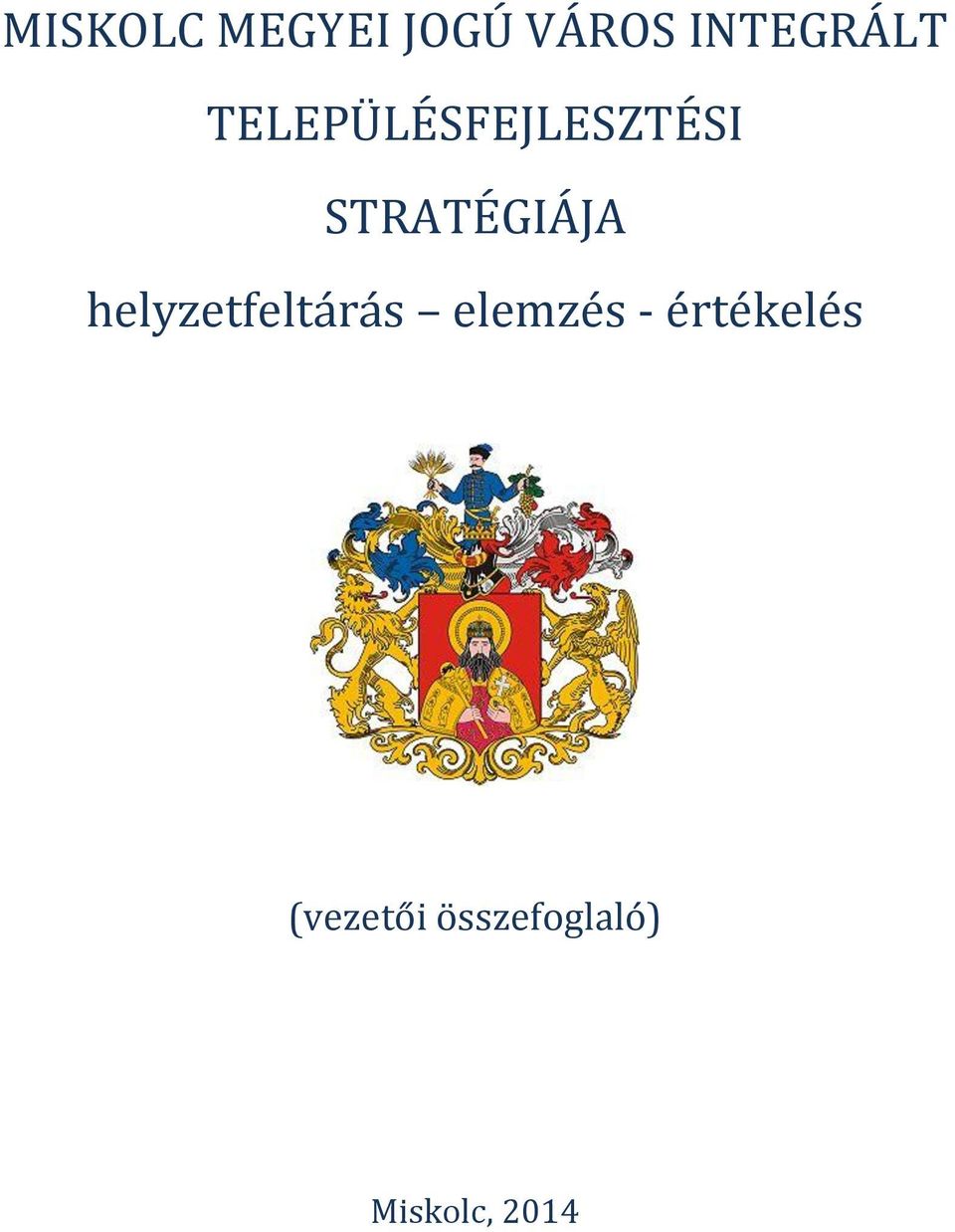 helyzetfeltárás elemzés - értékelés