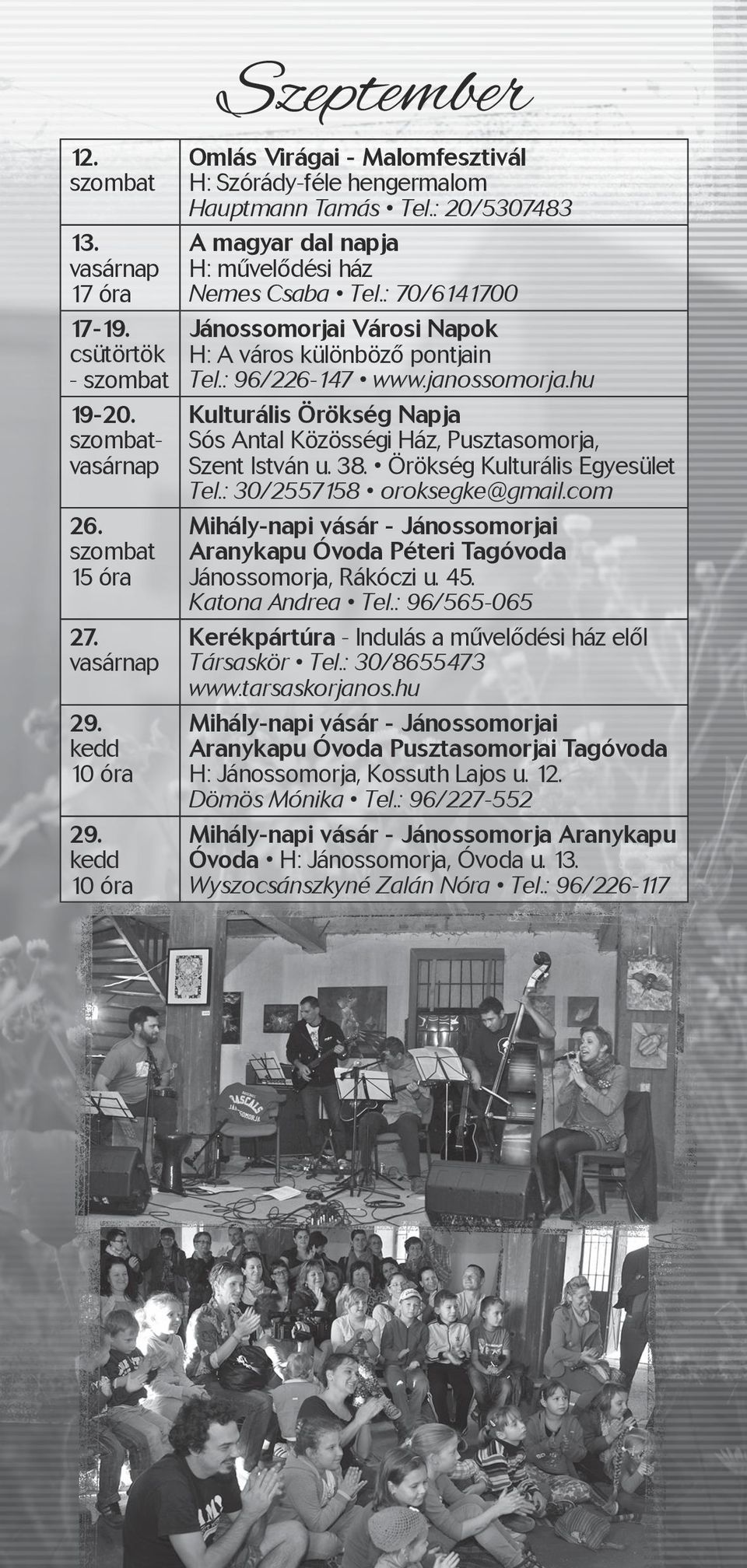 hu Kulturális Örökség Napja Sós Antal Közösségi Ház, Pusztasomorja, Szent István u. 38. Örökség Kulturális Egyesület Tel.: 30/2557158 oroksegke@gmail.