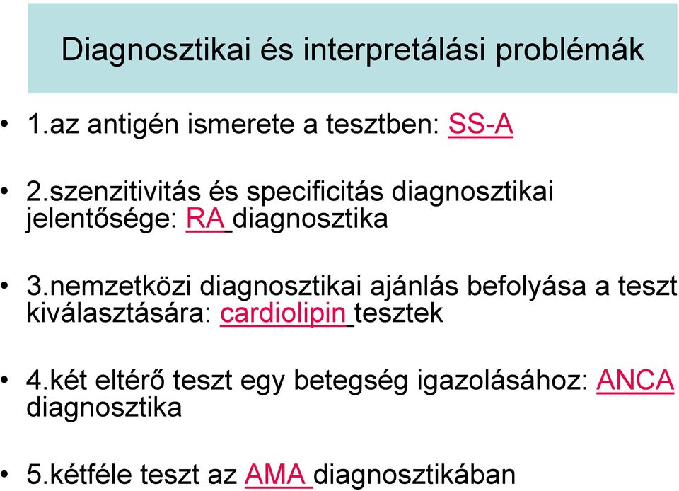 nemzetközi diagnosztikai ajánlás befolyása a teszt kiválasztására: cardiolipin tesztek