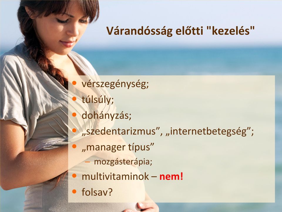 szedentarizmus, internetbetegség ;