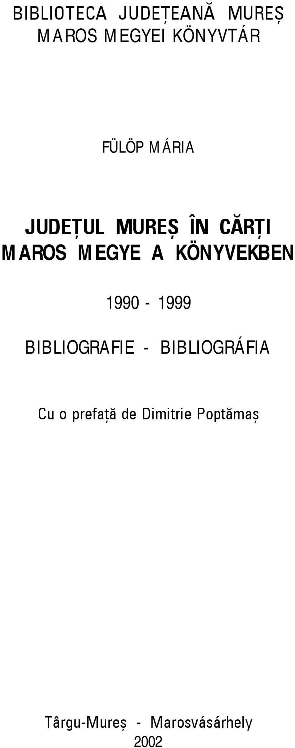 KÖNYVEKBEN 1990-1999 BIBLIOGRAFIE - BIBLIOGRÁFIA Cu o