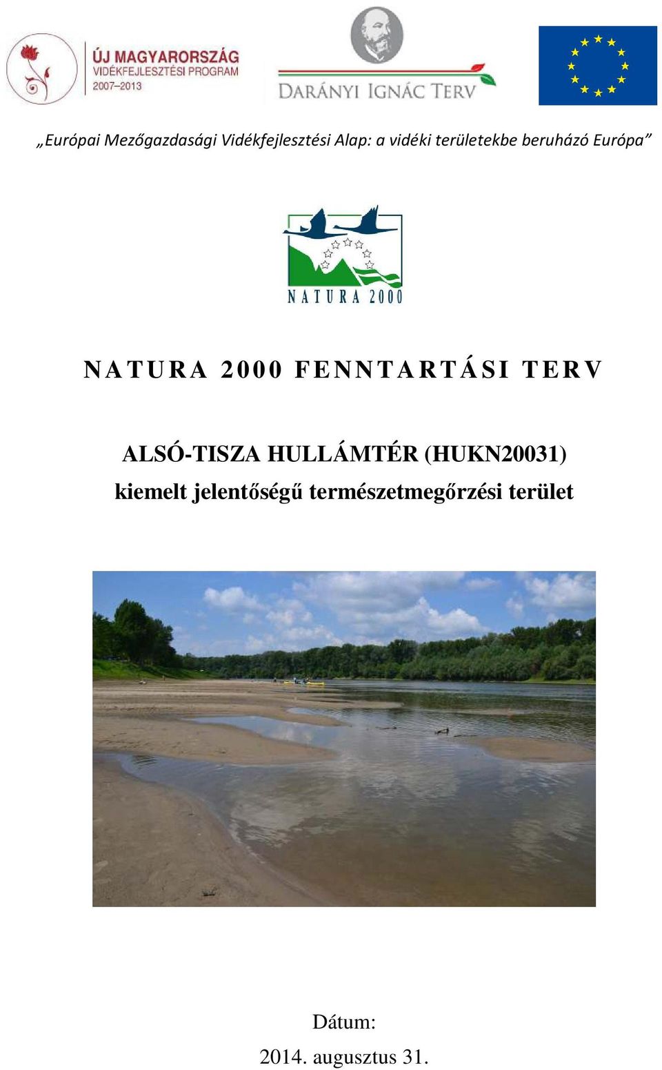 R T Á S I T E R V ALSÓ-TISZA HULLÁMTÉR (HUKN20031) kiemelt