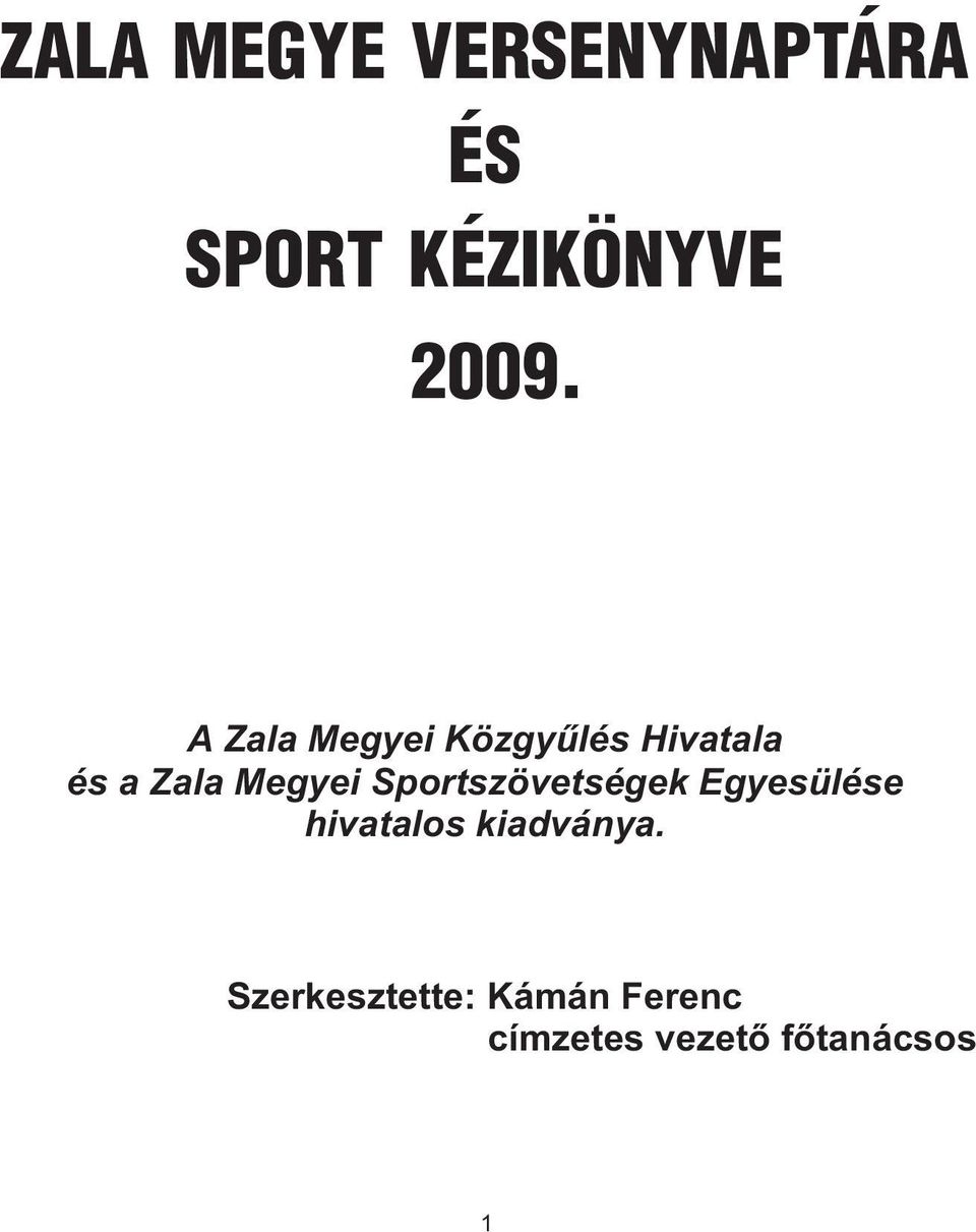 Sportszövetségek Egyesülése hivatalos kiadványa.