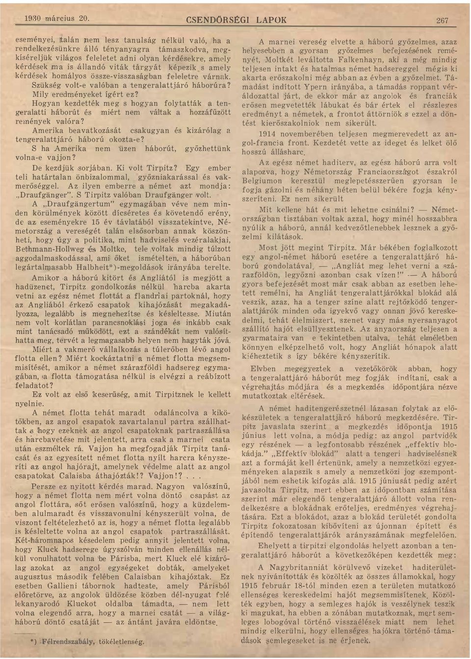 össze-visszságbn feleletre várnk Szükség volt-e vlóbn tengerlttjáró háborúr? Mily eredményeket ígért e?