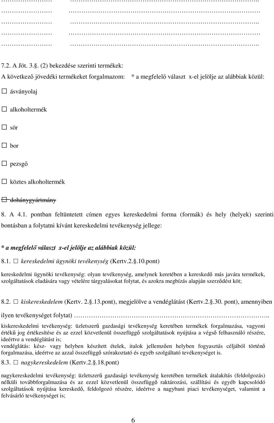 dohánygyártmány 8. A 4.1.