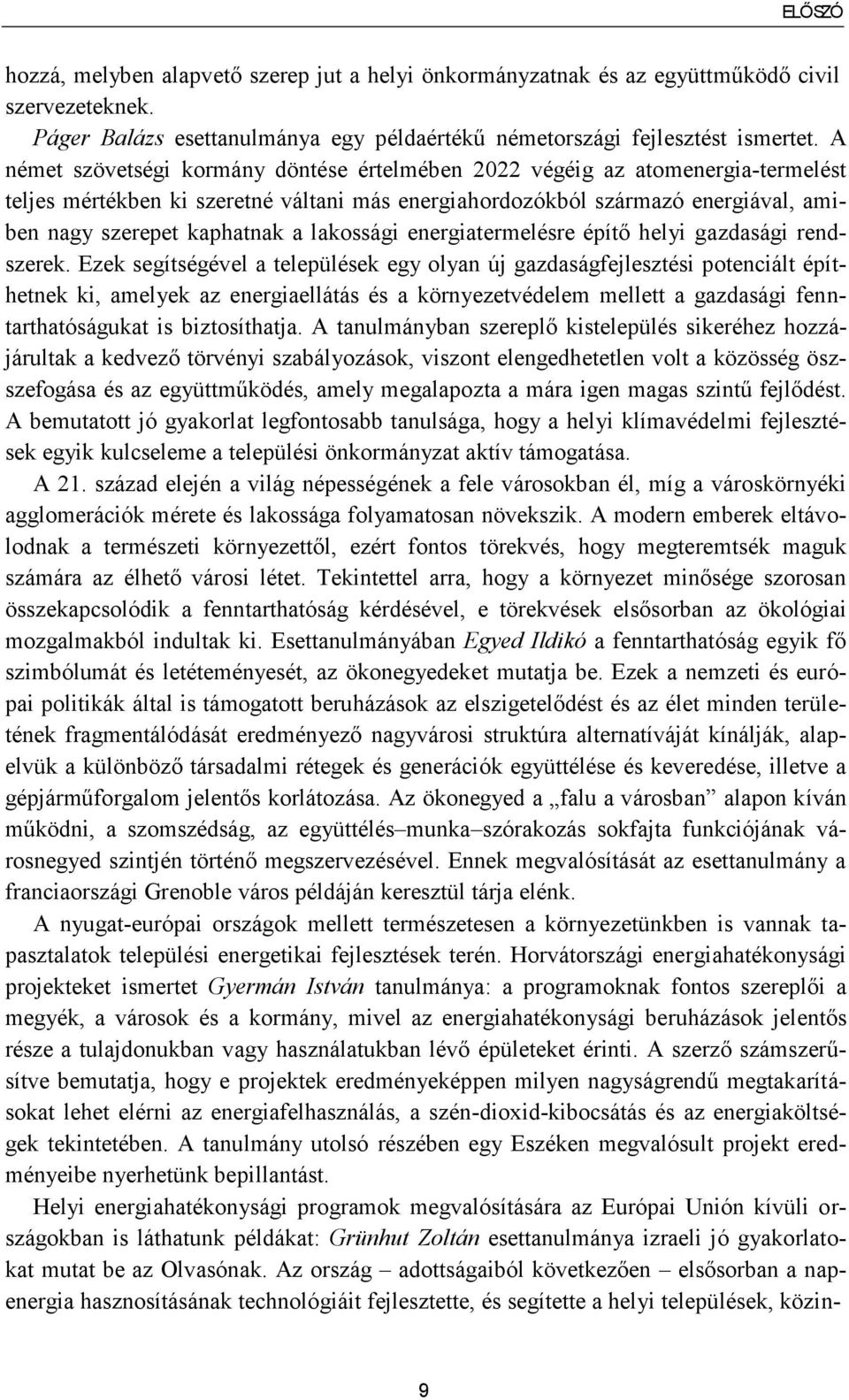 lakossági energiatermelésre építő helyi gazdasági rendszerek.