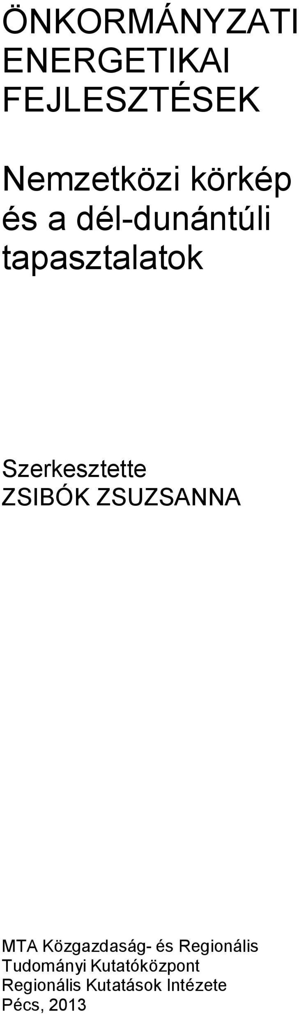 ZSIBÓK ZSUZSANNA MTA Közgazdaság- és Regionális