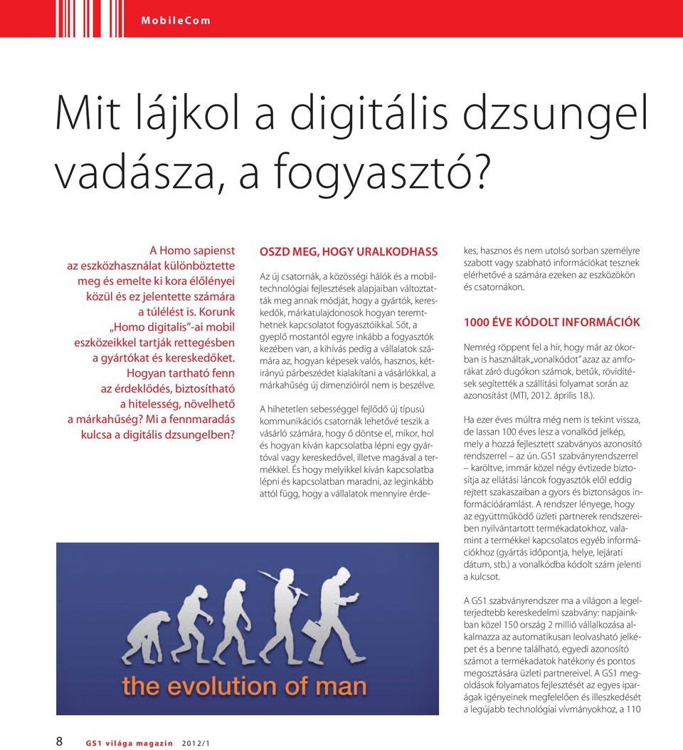 Mi a fennmaradás kulcsa a digitális dzsungelben?