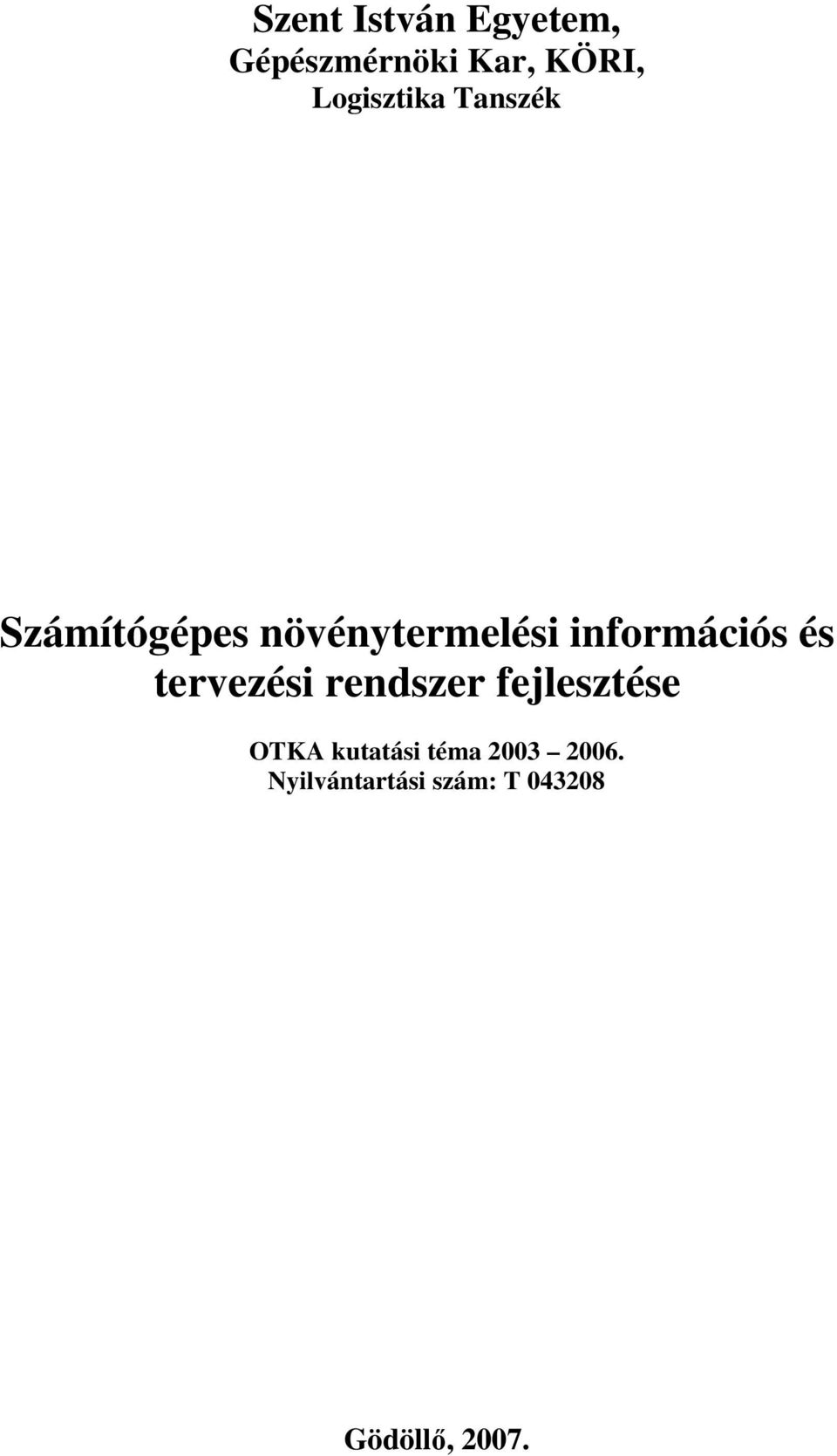 információs és tervezési rendszer fejlesztése OTKA