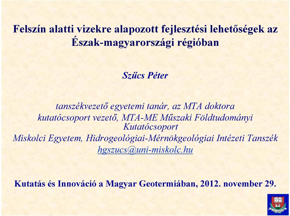 Műszaki Földtudományi Kutatócsoport Miskolci Egyetem, Hidrogeológiai-Mérnökgeológiai