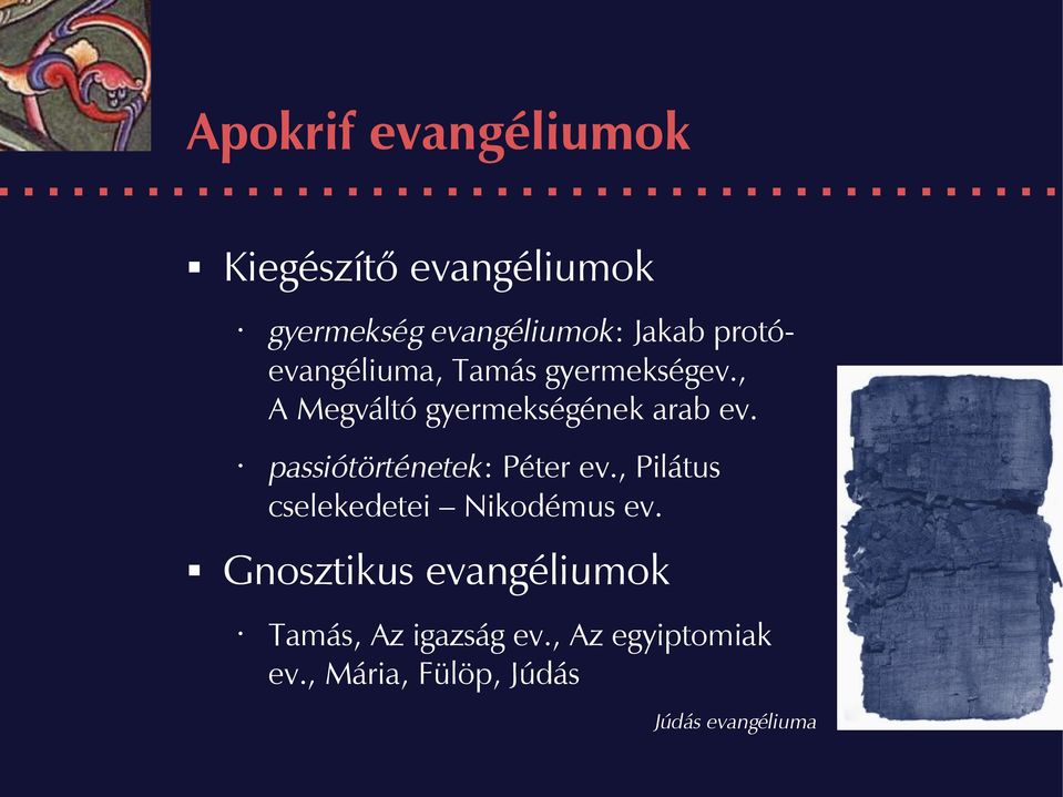 Gnosztikus evangéliumok gyermekség evangéliumok: Jakab protóevangéliuma, Tamás