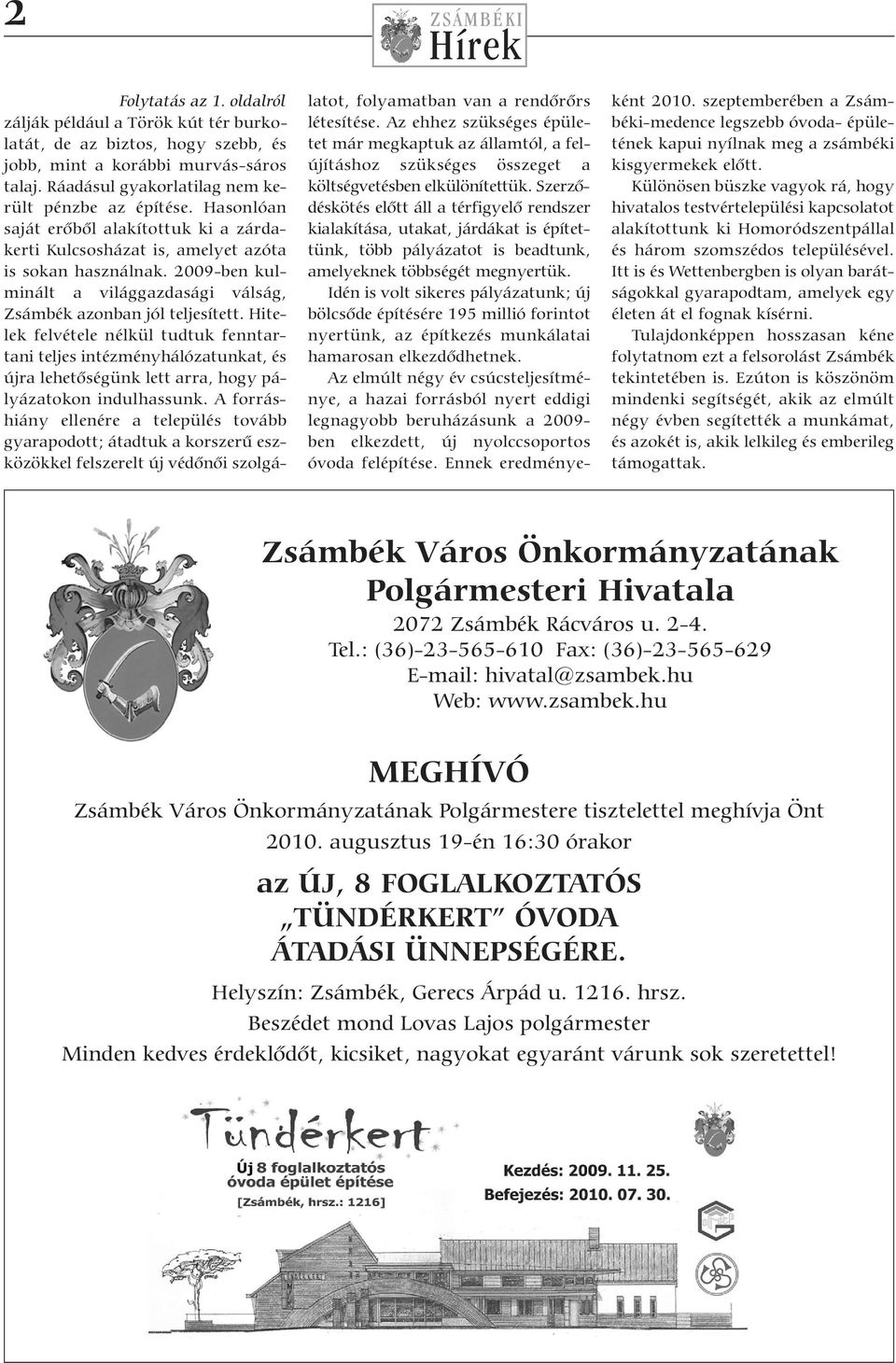 2009-ben kulminált a világgazdasági válság, Zsámbék azonban jól teljesített.