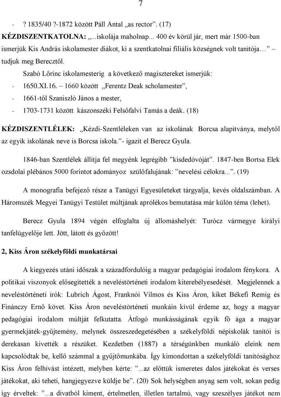 Szabó Lőrinc iskolamesterig a következő magisztereket ismerjük: - 165