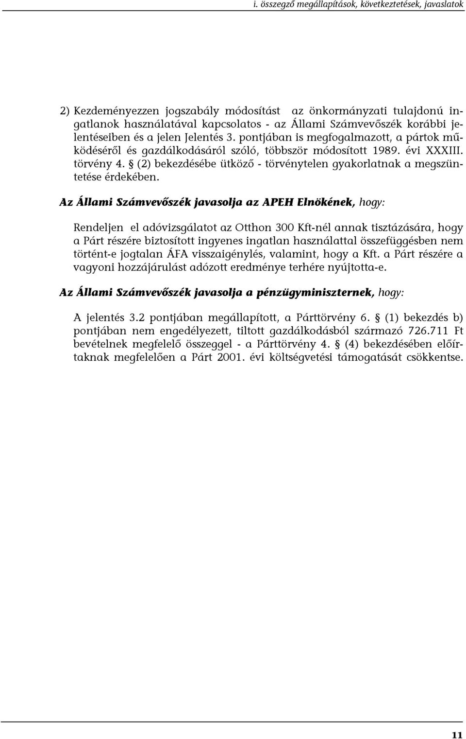 (2) bekezdésébe ütköző - törvénytelen gyakorlatnak a megszüntetése érdekében.