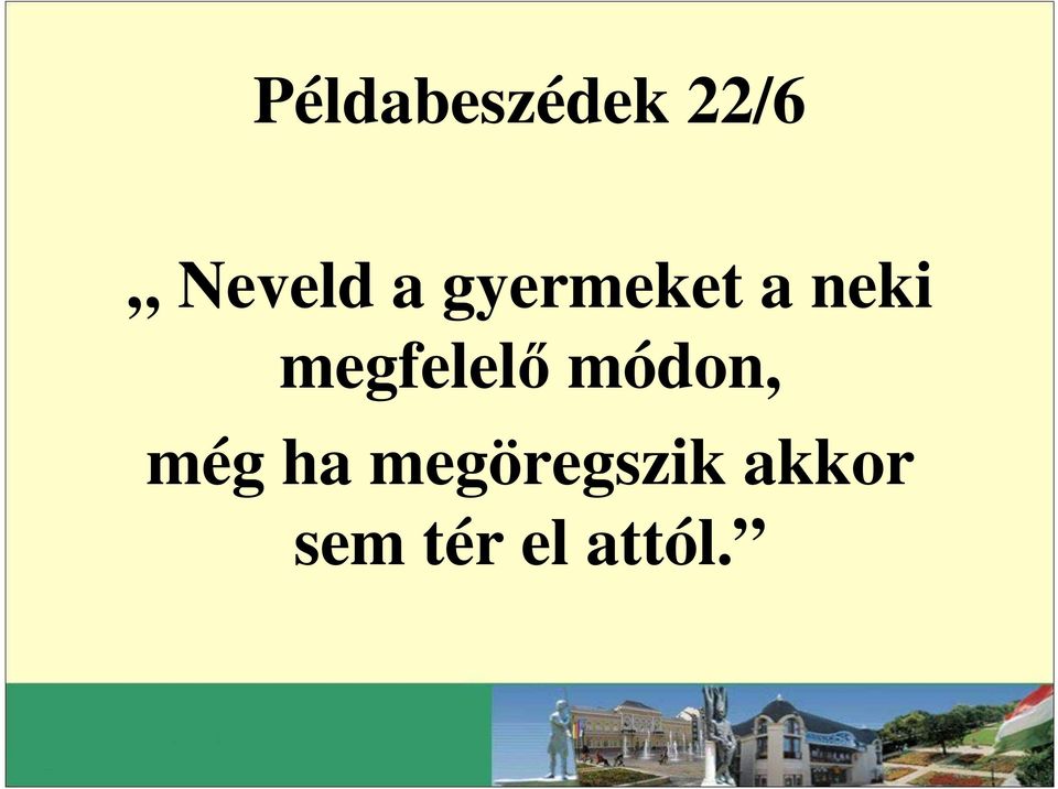 megfelelő módon, még ha