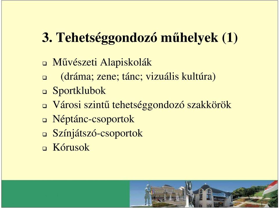 kultúra) Sportklubok Városi szintű