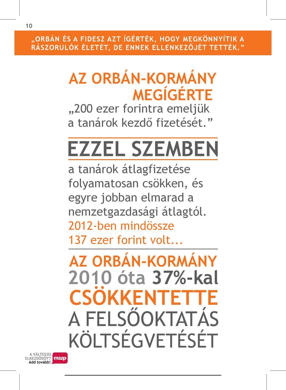 EZZEL SZEMBEN a tanárok átlagfizetése folyamatosan csökken, és egyre jobban elmarad a nemzetgazdasági