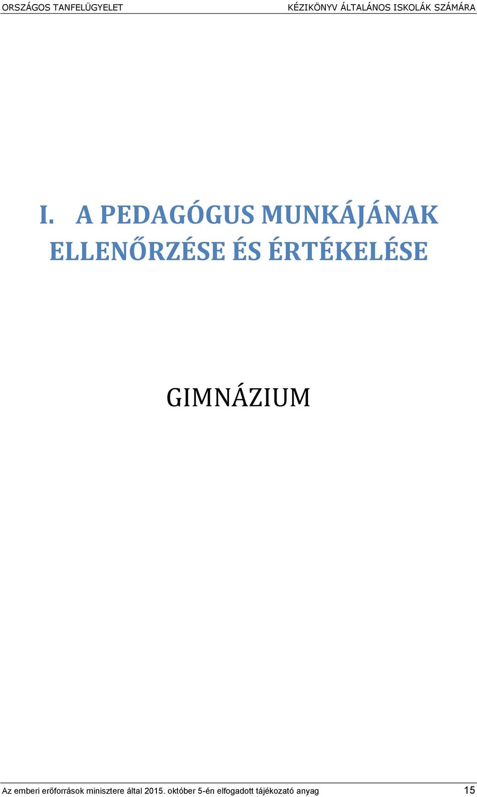 A PEDAGÓGUS MUNKÁJÁNAK ELLENŐRZÉSE ÉS ÉRTÉKELÉSE