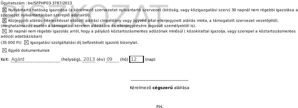 aláírására és ellenjegyzésére jogosult személyektől is).