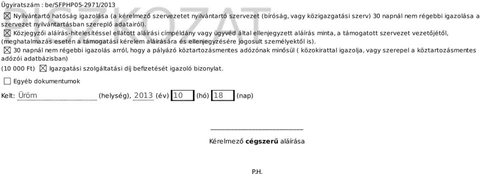 aláírására és ellenjegyzésére jogosult személyektől is).