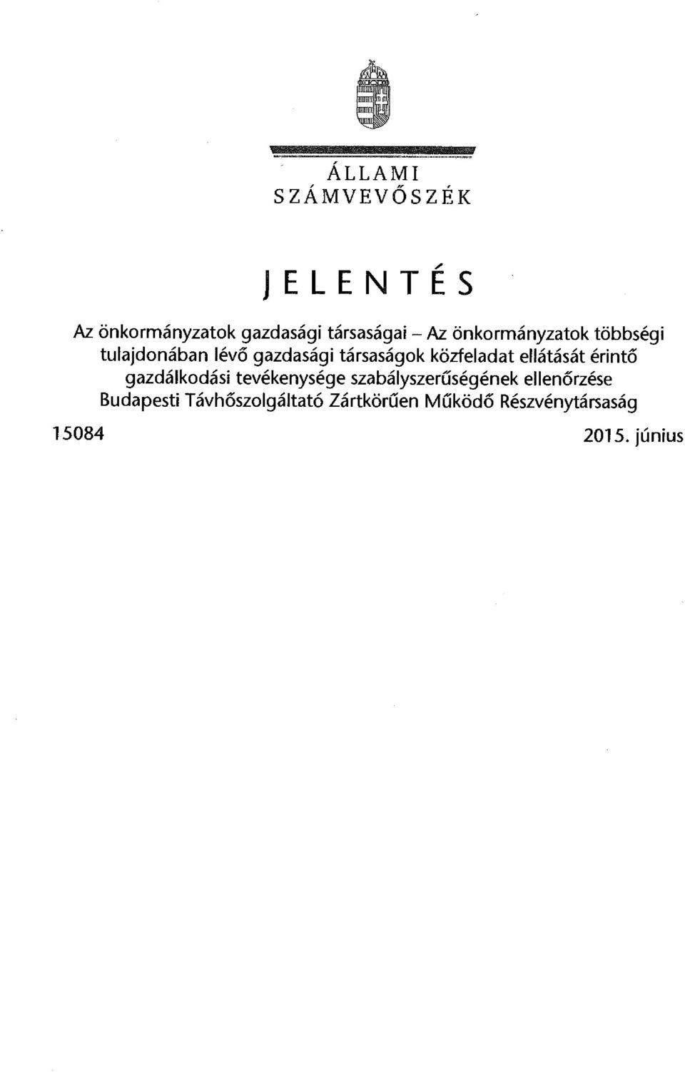 ellátását érintő gazdálkodási tevékenysége szabályszerűségének ellenőrzése