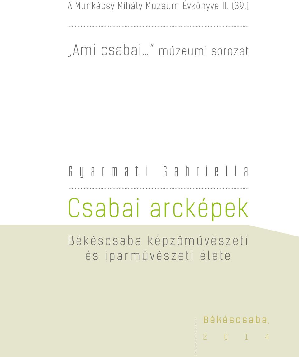 a b r i e l l a Csabai arcképek Békéscsaba