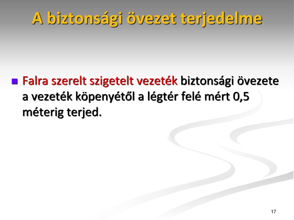 biztonsági övezete a vezeték