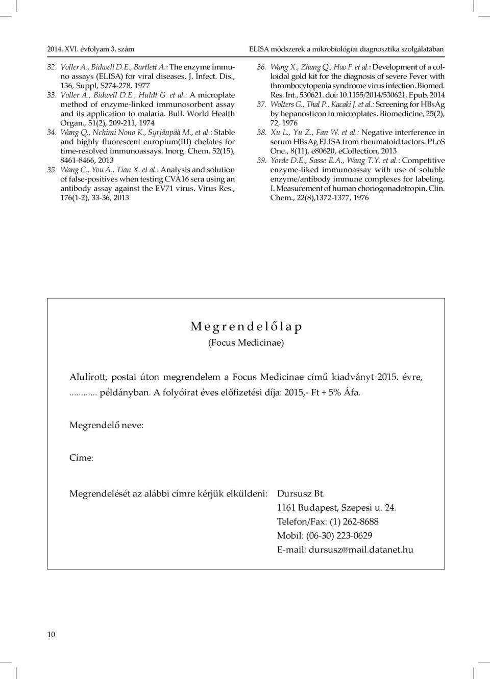 : Stable and highly fluorescent europium(iii) chelates for time-resolved immunoassays. Inorg. Chem. 52(15), 8461-8466, 2013 35. Wang C., You A., Tian X. et al.