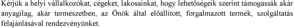 akár természetben, az Önök által előállított,