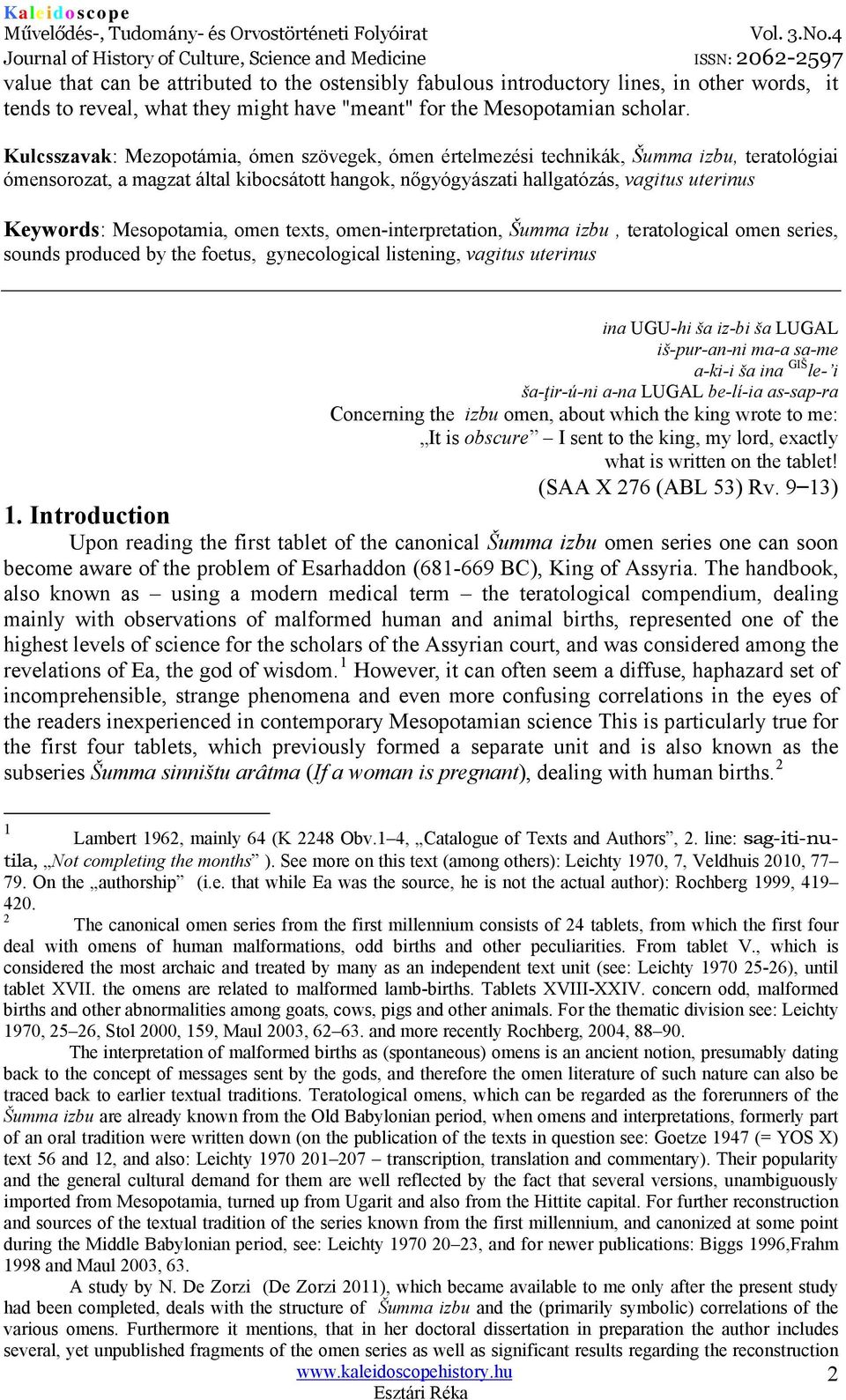 Mesopotamia, omen texts, omen-interpretation, Šumma izbu, teratological omen series, sounds produced by the foetus, gynecological listening, vagitus uterinus ina UGU-hi ša iz-bi ša LUGAL iš-pur-an-ni