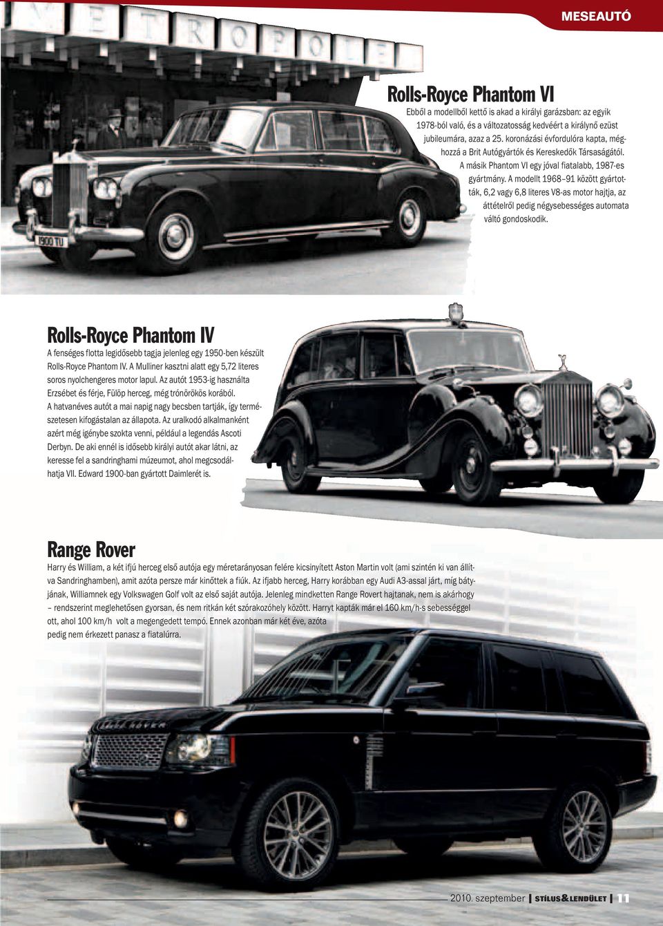 A modellt 1968 91 között gyártották, 6,2 vagy 6,8 literes V8-as motor hajtja, az áttételről pedig négysebességes automata váltó gondoskodik.