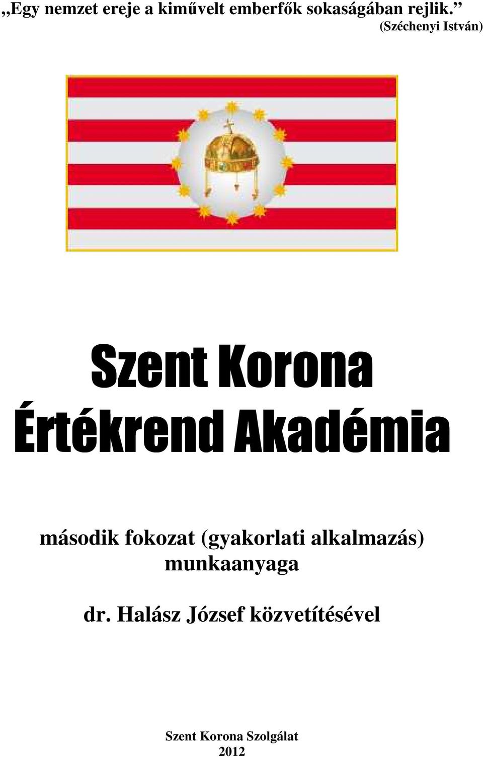 (Széchenyi István) Szent Korona Értékrend Akadémia