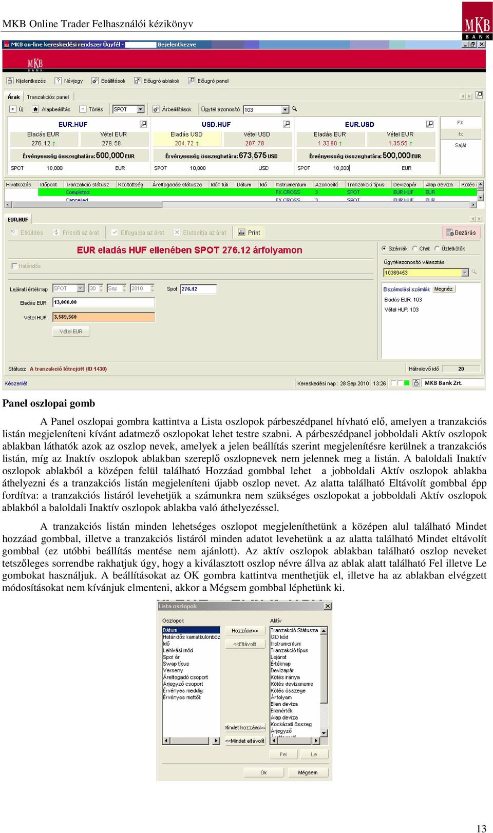 szereplı oszlopnevek nem jelennek meg a listán.