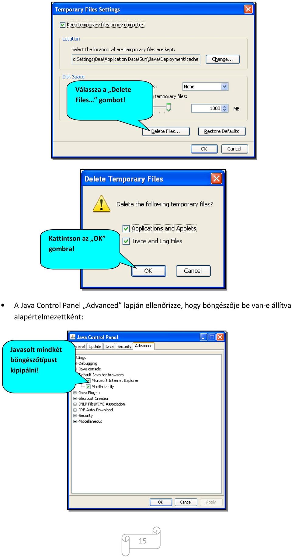 A Java Control Panel Advanced lapján ellenőrizze,
