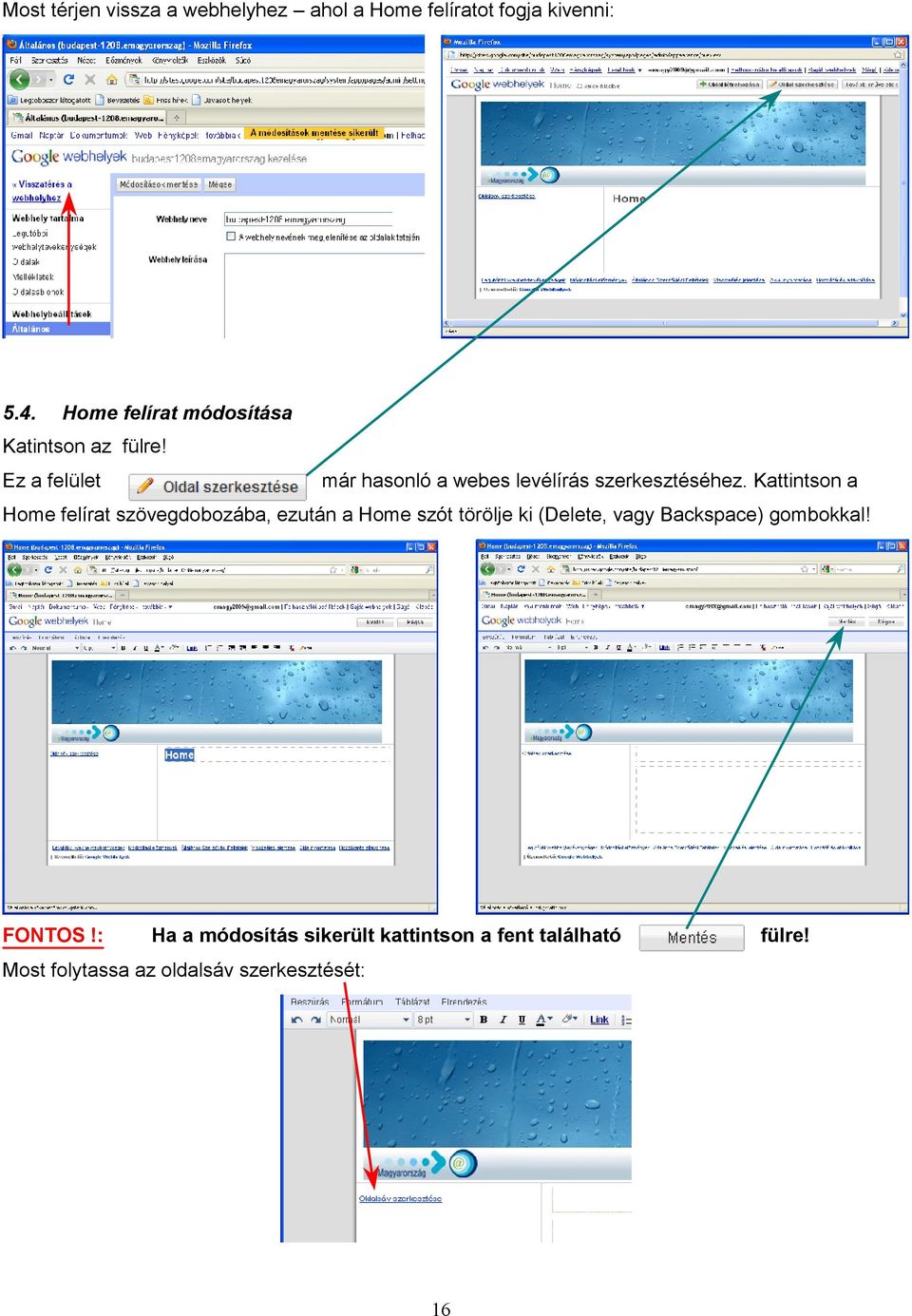 Ez a felület már hasonló a webes levélírás szerkesztéséhez.