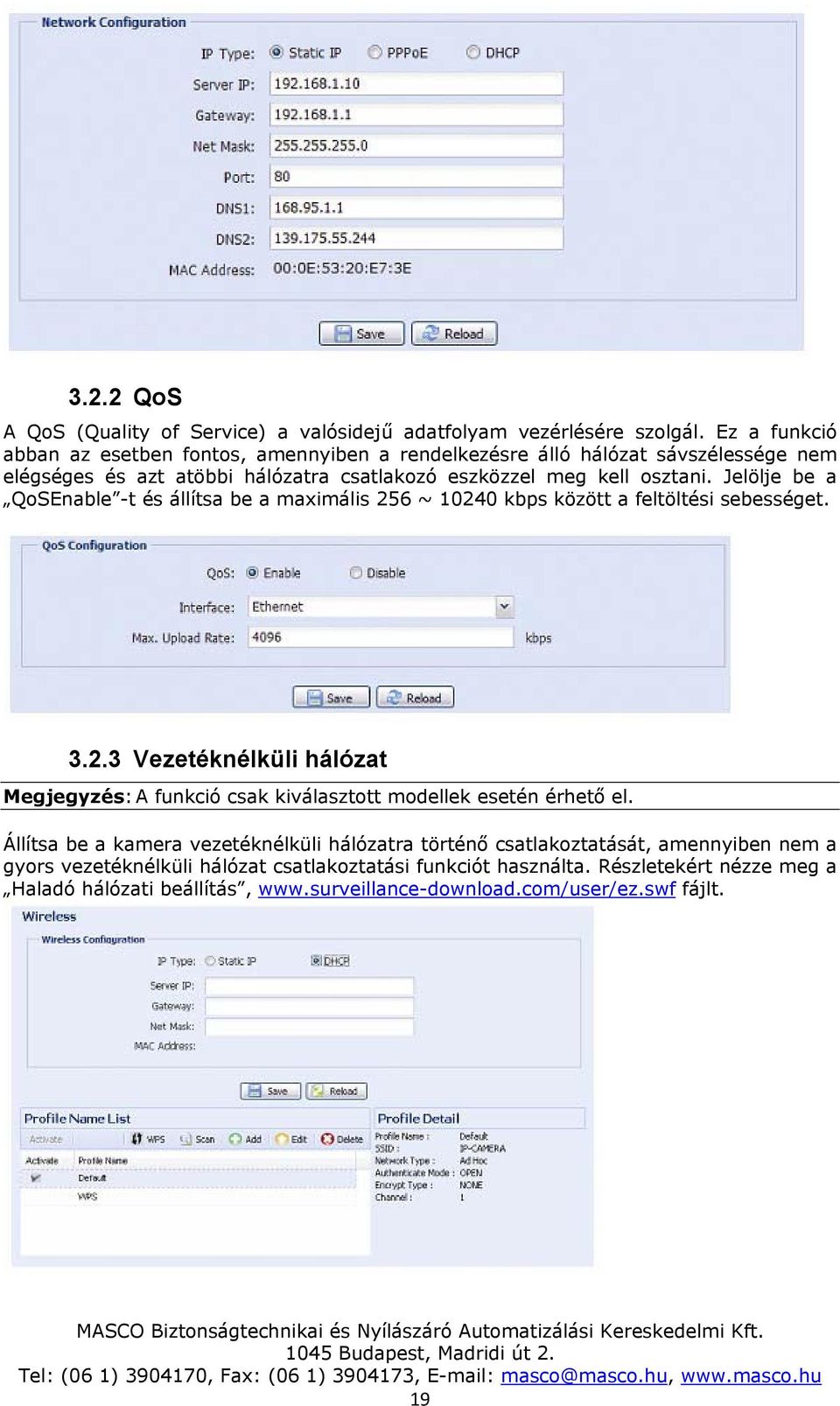 Jelölje be a QoSEnable -t és állítsa be a maximális 256 ~ 10240 kbps között a feltöltési sebességet. 3.2.3 Vezetéknélküli hálózat Megjegyzés: A funkció csak kiválasztott modellek esetén érhető el.